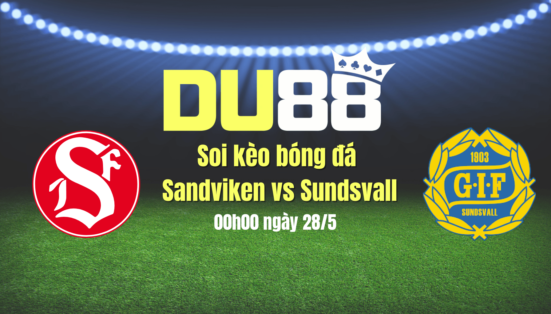 DU88 Soi kèo bóng đá Sandviken vs Sundsvall, 00h00 ngày 28/5: Gây khó cho chủ nhà